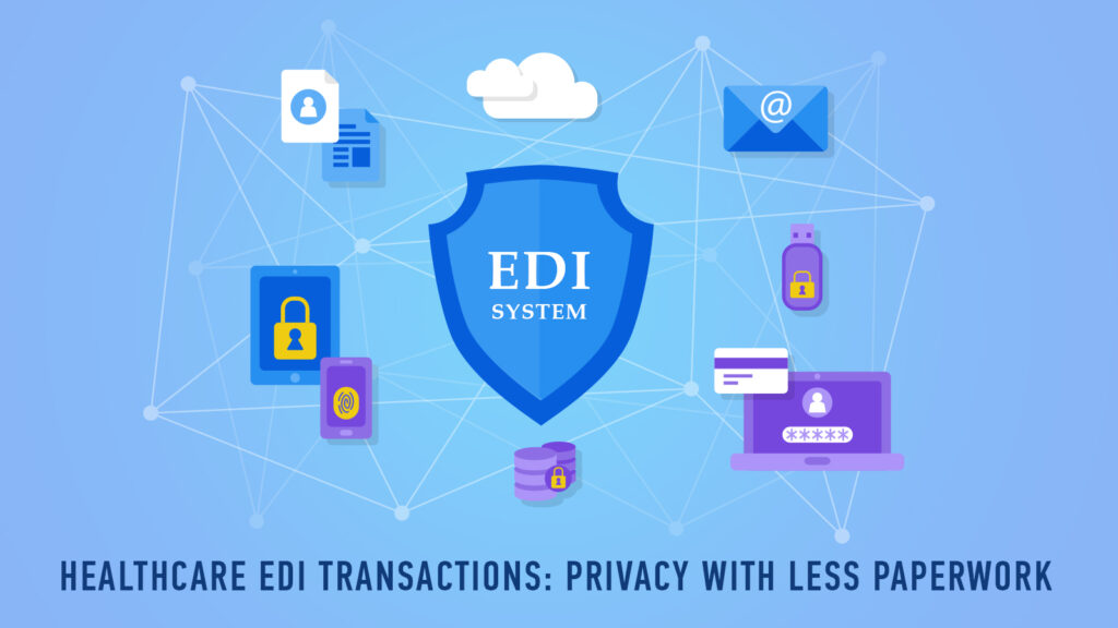 EDI in Healthcare: Privacy with Less Paperwork - TATEEDA | GLOBAL