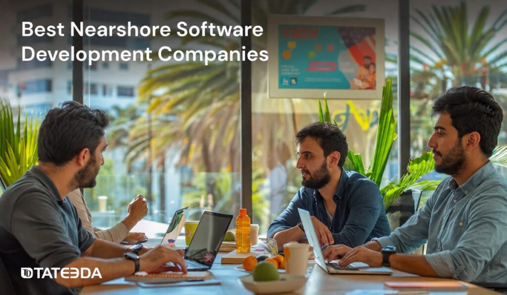 Top 7 Nearshore Software Development Companies in 2026